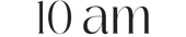 10 am